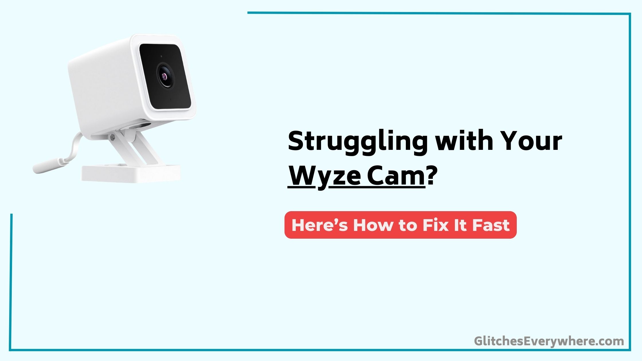 Wyze Cam Troubleshooting